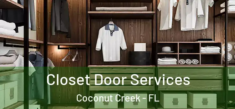  Closet Door Services Coconut Creek - FL