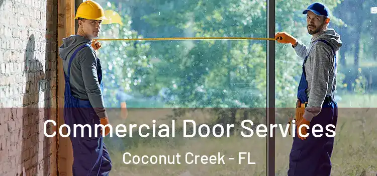 Commercial Door Services Coconut Creek - FL