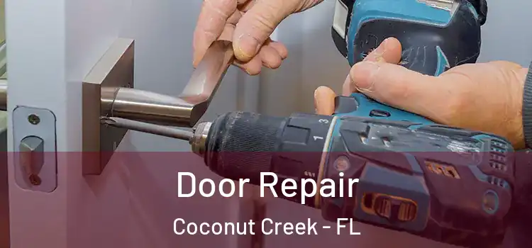 Door Repair Coconut Creek - FL