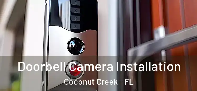  Doorbell Camera Installation Coconut Creek - FL