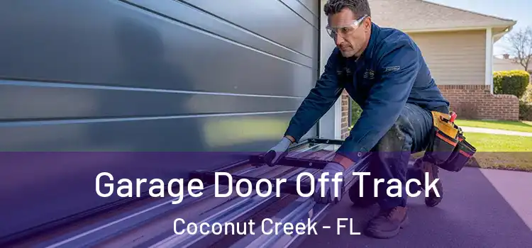  Garage Door Off Track Coconut Creek - FL