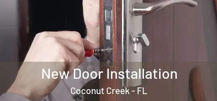  New Door Installation Coconut Creek - FL