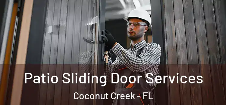 Patio Sliding Door Services Coconut Creek - FL