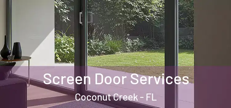  Screen Door Services Coconut Creek - FL